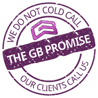 The GB Promise - We Do Not Cold Call. Our Clients Call Us